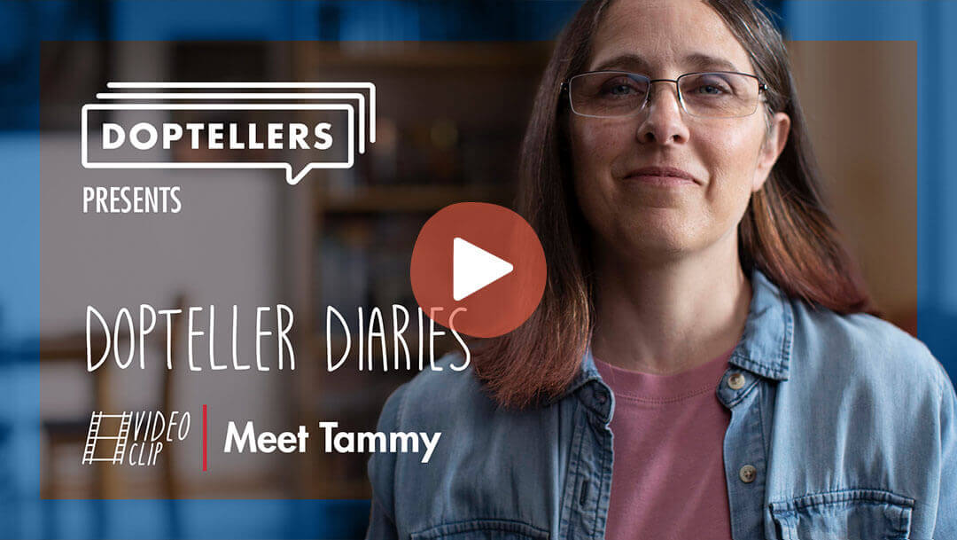 Play Video: Dopteller Diaries: Meet Tammy
